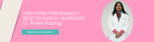 High Risk Pregnancy Gynae in Gurgaon